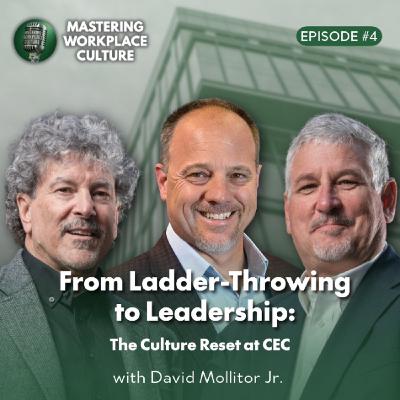From Ladder‑Throwing to Leadership: The Culture Reset at CEC From Ladder‑Throwing to Leadership: The Culture Reset at CEC