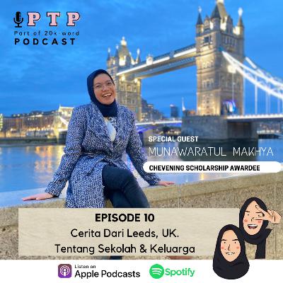 Ep.10 Cerita Dari Leeds, UK. Tentang Sekolah dan Keluarga