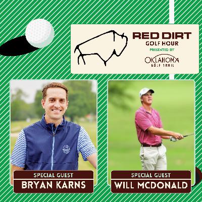 Red Dirt Golf Hour Episode 11: Bryan Karns and Will McDonald