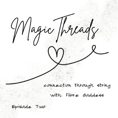 Magic Threads - Episode Two Trailer Magic Threads - Episode Two Trailer