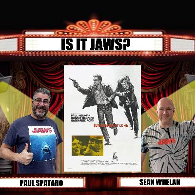Is it Jaws #244 - Butch Cassidy & The Sundance Kid