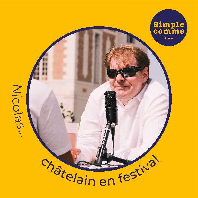 SIMPLE COMME... châtelain en festival