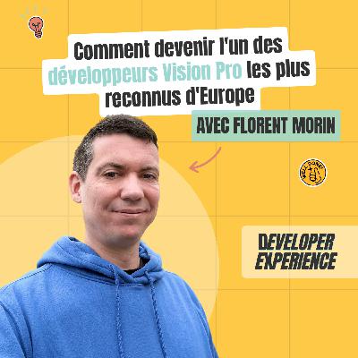 Florent : Comment il est devenu l'un des développeurs Vision Pro les plus reconnus d'Europe