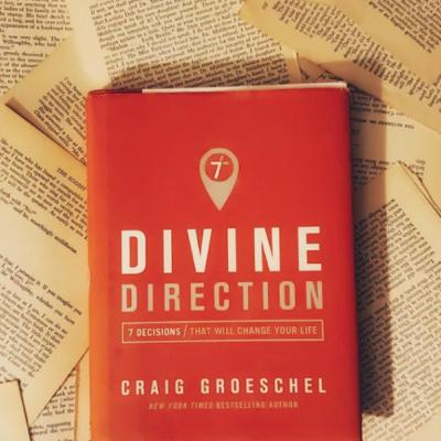 Divine Direction ( Craig Groeschel ) Divine Direction ( Craig Groeschel )