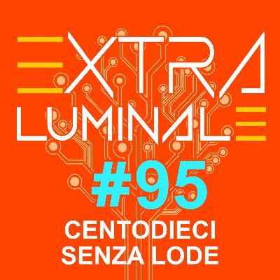 #95 centodieci senza lode