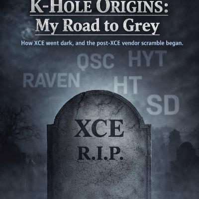 K-Hole Origins #3: When XCE Went Dark