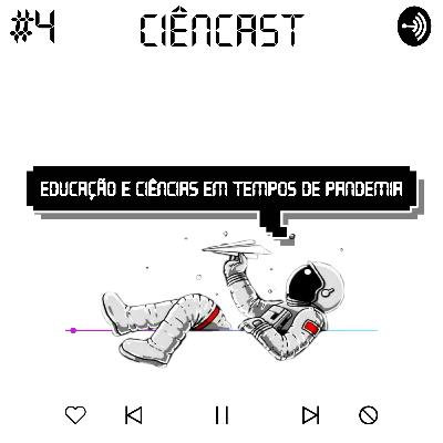 4. Educação e Ciências em Tempos de Pandemia