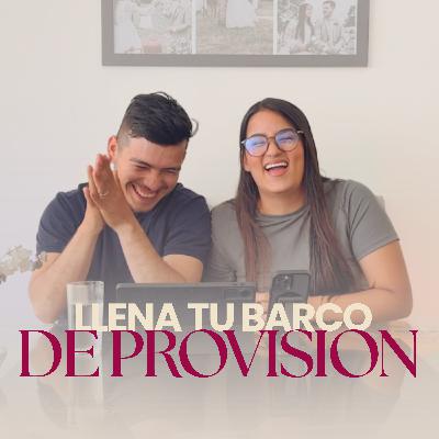 EPI: 21 “LLENA TU BARCO DE PROVISIÓN”