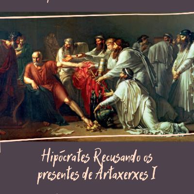 #003 - A Medicina por trás da Arte - Obra: "Hipócrates recusa presentes de Artaxerxes"