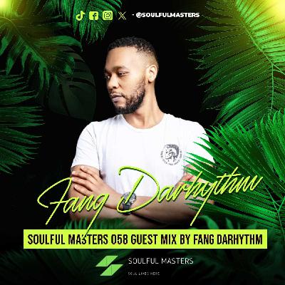 Soulful Masters 058 Guest Mix By Fang Darhythm