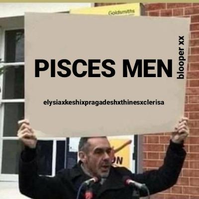PISCES MEN