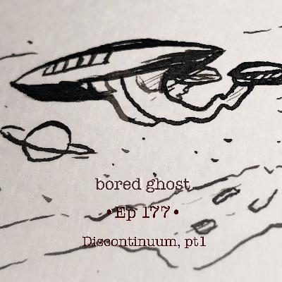 Ep177: Discontinuum, pt 1