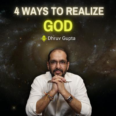 4 ways to reach God or Self- Realization - Explained by a Kriya Yogi. 4 ways to reach God or Self- Realization - Explained by a Kriya Yogi.