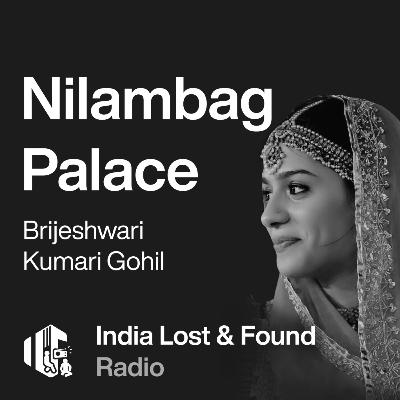 Ep3- Nilambag Palace: The pride of Bhavnagar with Brijeshwari Kumari Gohil