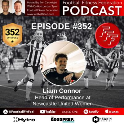 #352 "New Strategies, New Voices - A Deep Dive into Performance & Team Dynamics" with Liam Connor