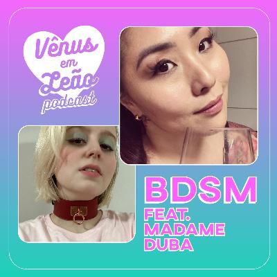 Episódio 31 - BDSM feat. Madame duBa