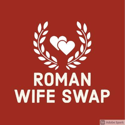 Roman Wife Swap