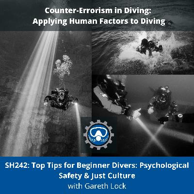 SH242: Top Tips for Beginner Divers: Psychological Safety & Just Culture
