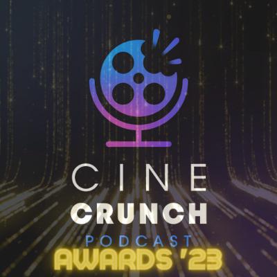 E62 Los Cine Crunch Awards 2023