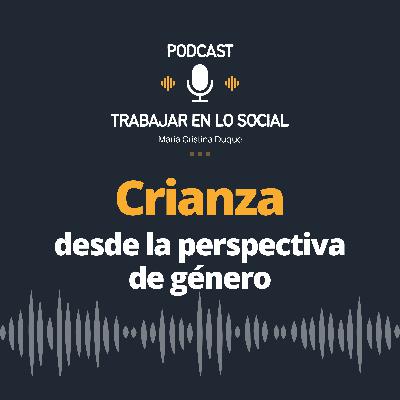 011 Crianza desde la perspectiva de género | Yesenia Muñoz