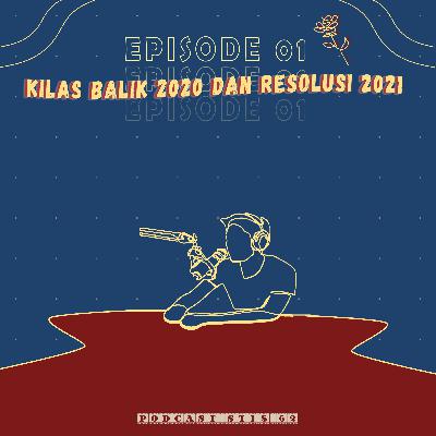 Trailer Podcast Episode 1 (Kilas Balik 2020, Resolusi 2021)