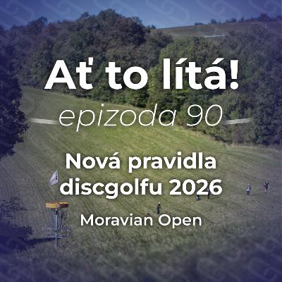 90: Nová pravidla discgolfu 2026 💡 a Moravian Open 🐗 90: Nová pravidla discgolfu 2026 💡 a Moravian Open 🐗