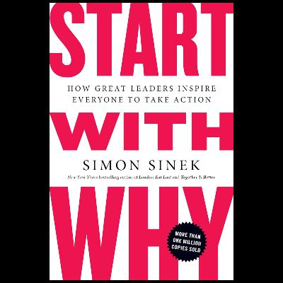 Start with Why by Simon Sinek, Book Summary, Podcast, English