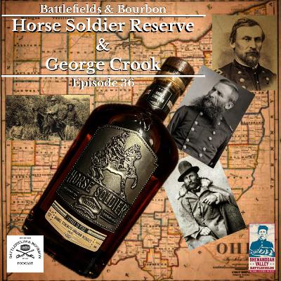 Episode 36: Horse Soldier Reserve & George Crook Episode 36: Horse Soldier Reserve & George Crook