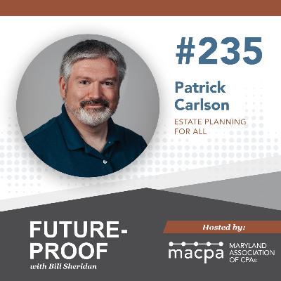 235. Estate planning for all, with Patrick Carlson 235. Estate planning for all, with Patrick Carlson