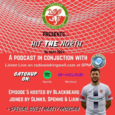 Hit the North TFC Episode 5
