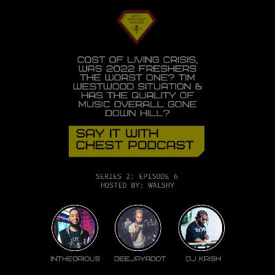 S2 / EP. 6 - COST OF LIVING CRISIS, TIM WESTWOOD, HAS THE QUALITY OF MUSIC FALLEN OFF & FRESHERS' 22 S2 / EP. 6 - COST OF LIVING CRISIS, TIM WESTWOOD, HAS THE QUALITY OF MUSIC FALLEN OFF & FRESHERS' 22