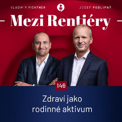 146: 7 klíčových kroků ke zdraví jako aktivu: Jak systematicky chránit lidský kapitál v bohatých rodinách 1/2