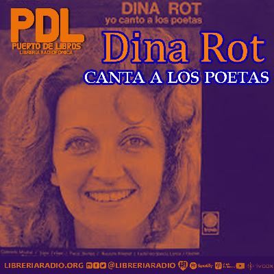 #626: Dina Rot canta a los poetas — Voz, exilio y memoria