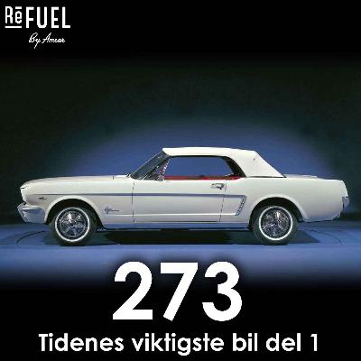 #273 - Tidenes viktigste bil del 1