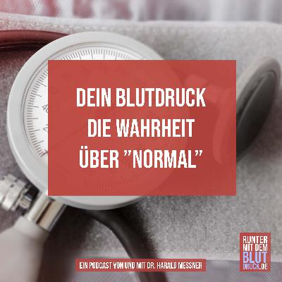 Dein Blutdruck - die Wahrheit über "normal" Dein Blutdruck - die Wahrheit über "normal"