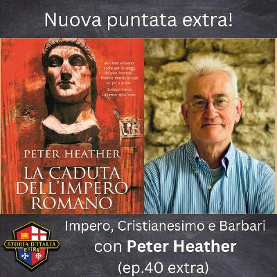 Imperi, Cristianesimo e barbari, con Peter Heather (ep. 40 extra)