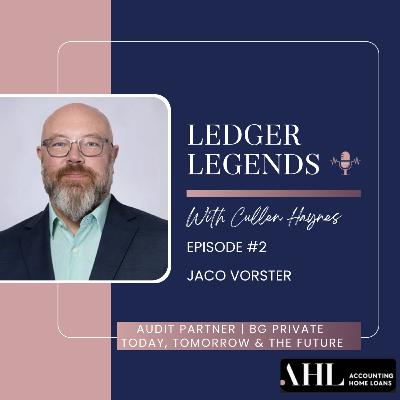 Ledger Legends 🧮 Episode 2 with Jaco Vorster, Audit Partner | BG Private | 'Today, Tomorrow & The Future'