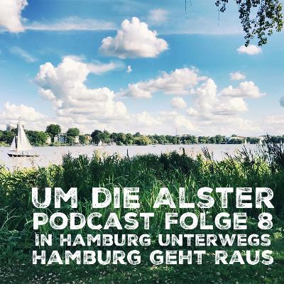 Um Die Alster Podcast Folge 8 In Hamburg unterwegs Um Die Alster Podcast Folge 8 In Hamburg unterwegs