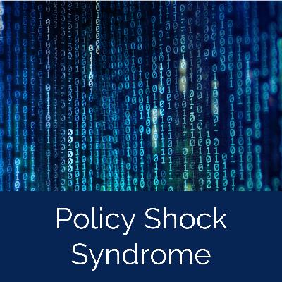 Policy Shock Syndrome Policy Shock Syndrome
