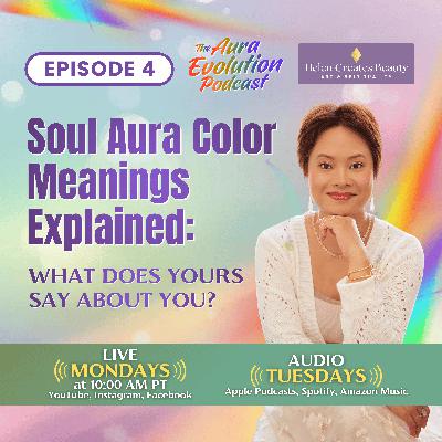 Soul Aura Color Meanings Explained Soul Aura Color Meanings Explained