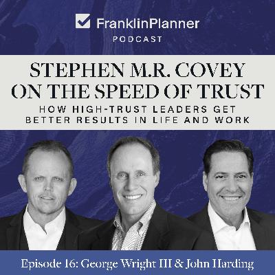 Stephen M.R. Covey: How High-Trust Leaders Get Better Results in Life and Work