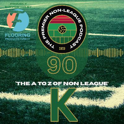 Episode 90 - K