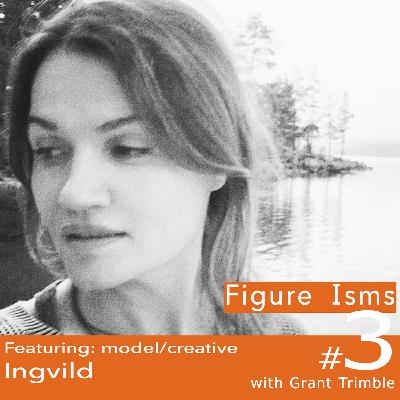 Ep. 3 of Figure Isms: Ingvild