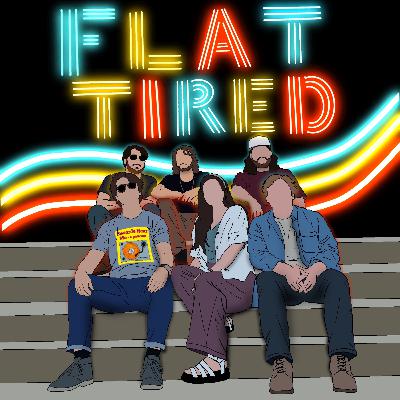 S2E6 Flat Tired