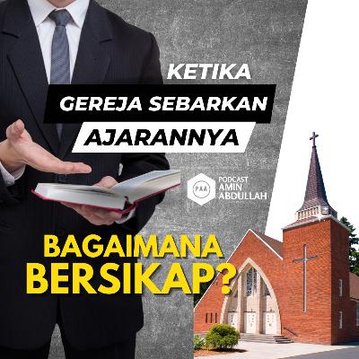 #24 Bagaimana Menyikapi Kabar tentang Gereja yang Menyebarkan Ajarannya? #24 Bagaimana Menyikapi Kabar tentang Gereja yang Menyebarkan Ajarannya?