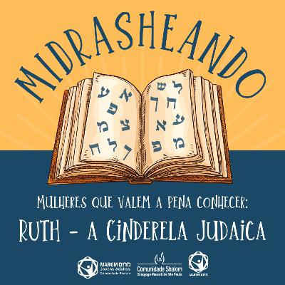 #32 - Mulheres que valem a pena conhecer - Ruth