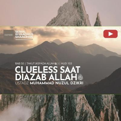 Riyaadhush Shaalihiin 1900. "CLUELESS SAAT DIAZAB ALLAH ﷻ" Riyaadhush Shaalihiin 1900. "CLUELESS SAAT DIAZAB ALLAH ﷻ"