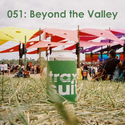 Ep 051: Beyond The Valley (Both Sets) by Traxsuit - Jan '24