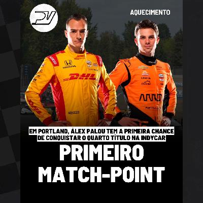AQUECIMENTO: ÁLEX PALOU TEM A PRIMEIRA CHANCE DE GARANTIR O QUARTO TÍTULO NA INDYCAR | E MUITO MAIS!