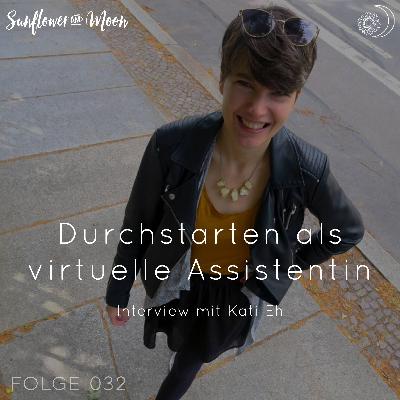 Durchstarten als virtuelle Assistentin - Interview mit Kati Eh Durchstarten als virtuelle Assistentin - Interview mit Kati Eh